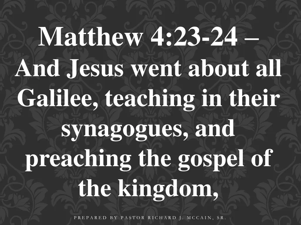 matthew 4 23 24 and jesus went about all galilee