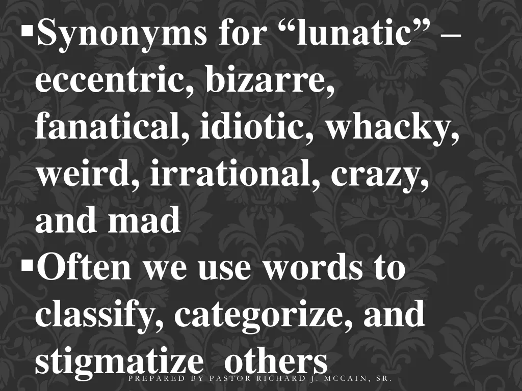 synonyms for lunatic eccentric bizarre fanatical