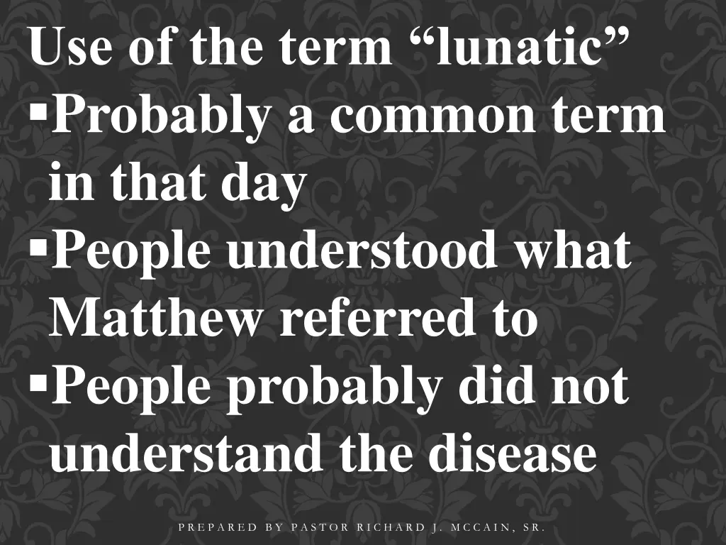 use of the term lunatic probably a common term