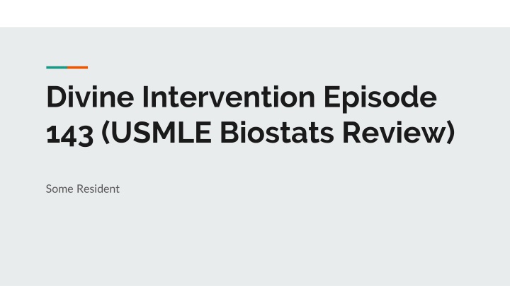 divine intervention episode 143 usmle biostats