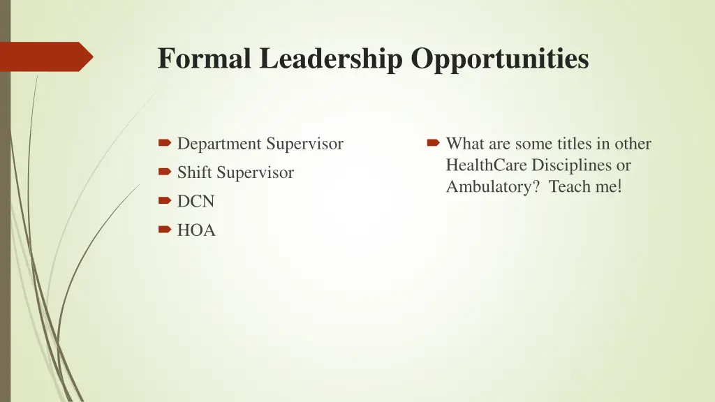 formal leadership opportunities