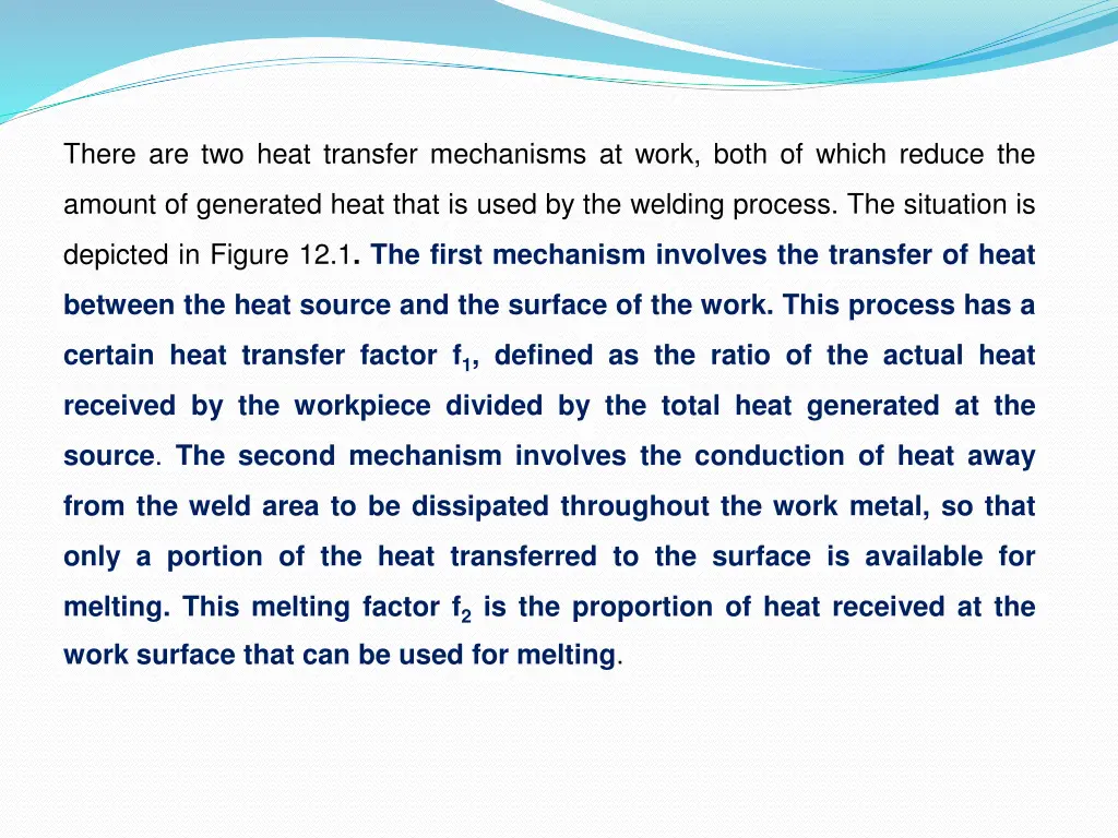 there are two heat transfer mechanisms at work