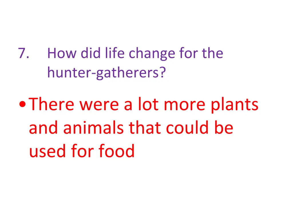 7 how did life change for the hunter gatherers