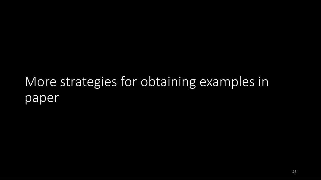 more strategies for obtaining examples in paper