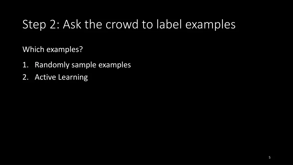 step 2 ask the crowd to label examples