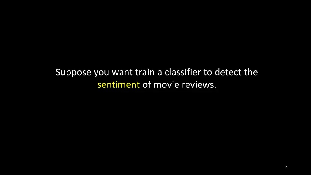 suppose you want train a classifier to detect