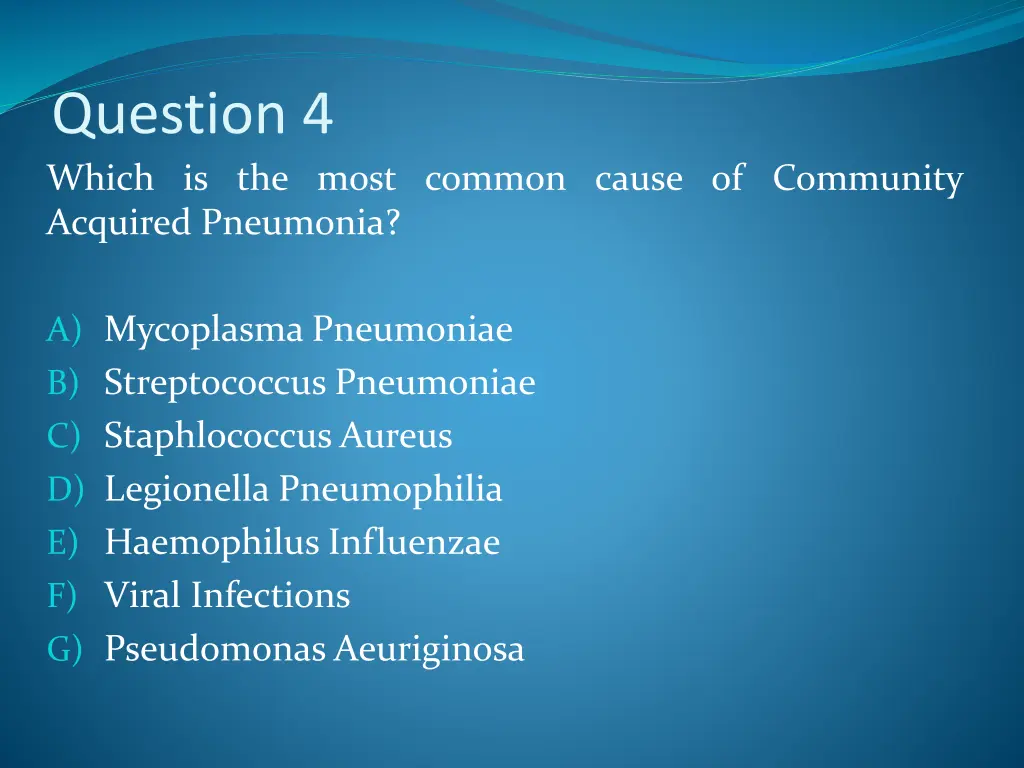 question 4 which is the most common cause