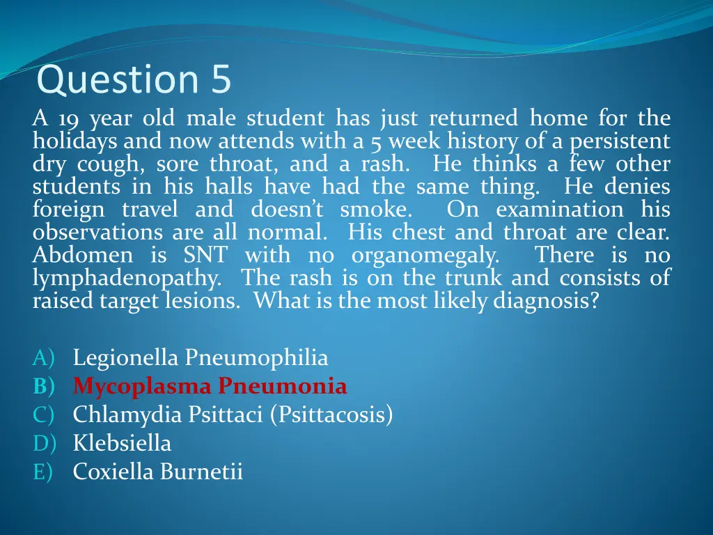 question 5 a 19 year old male student has just 1