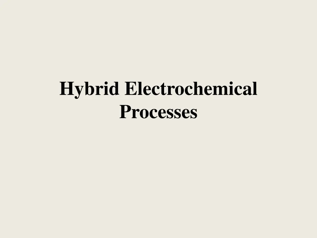 hybrid electrochemical processes