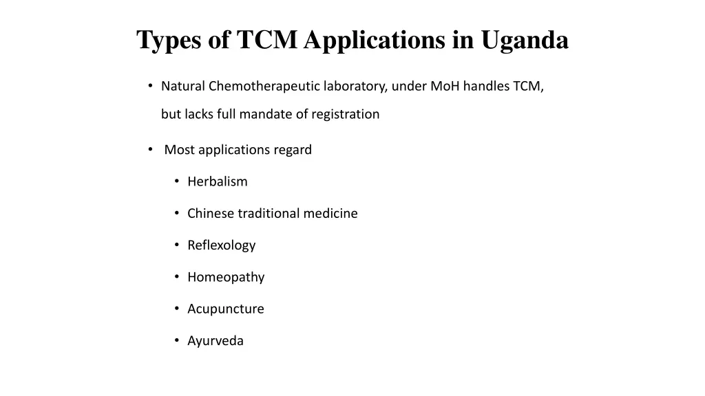 types of tcm applications in uganda