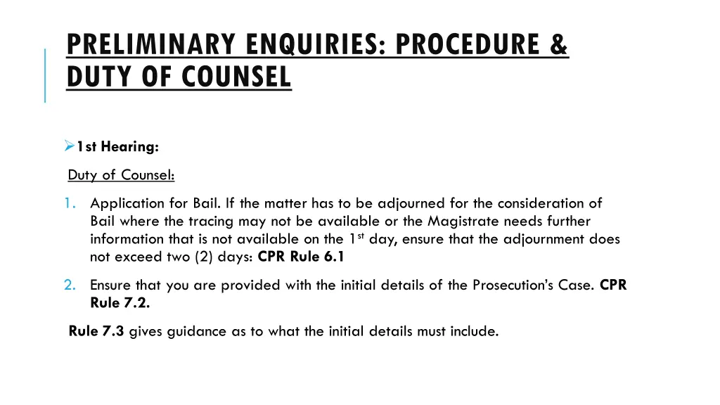 preliminary enquiries procedure duty of counsel