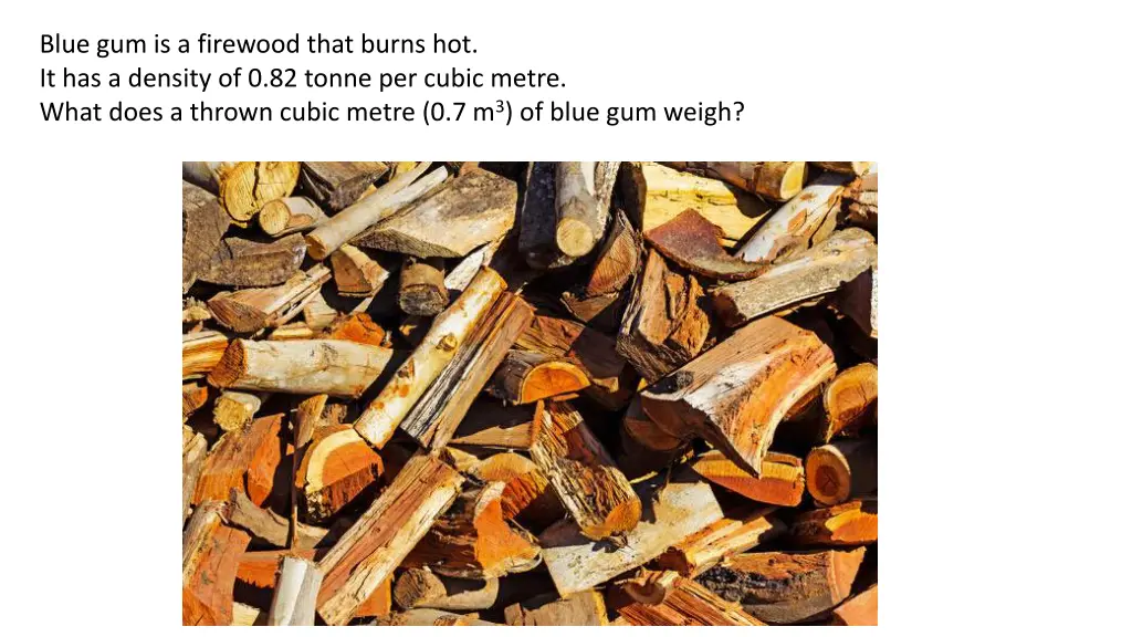 blue gum is a firewood that burns