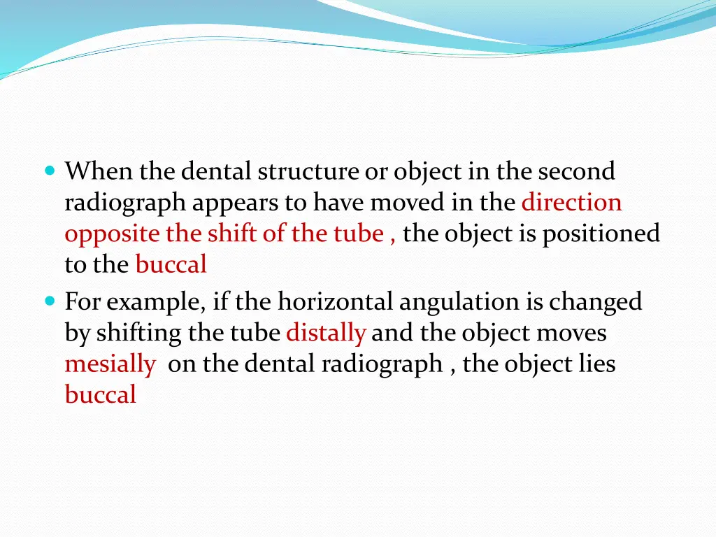 when the dental structure or object in the second