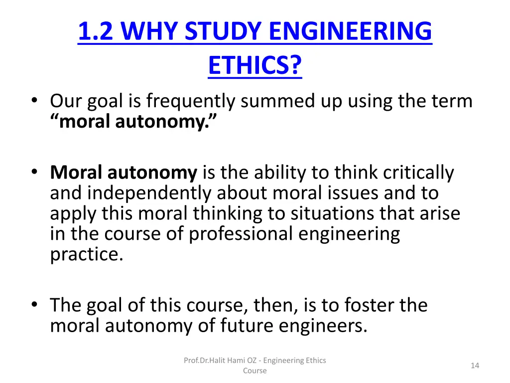 1 2 why study engineering ethics our goal