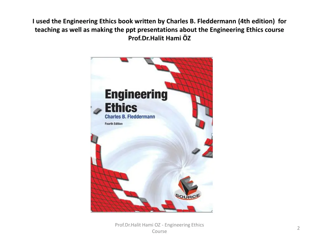 i used the engineering ethics book written