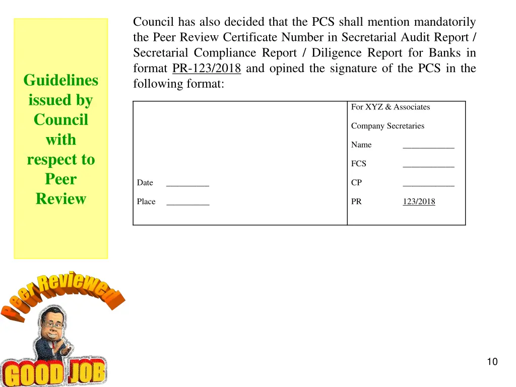 council has also decided that the pcs shall