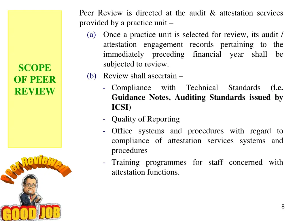 peer review is directed at the audit attestation