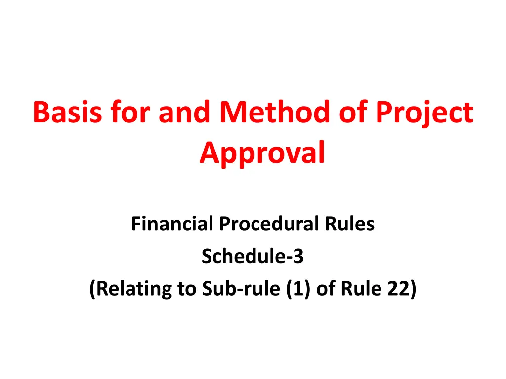 basis for and method of project approval