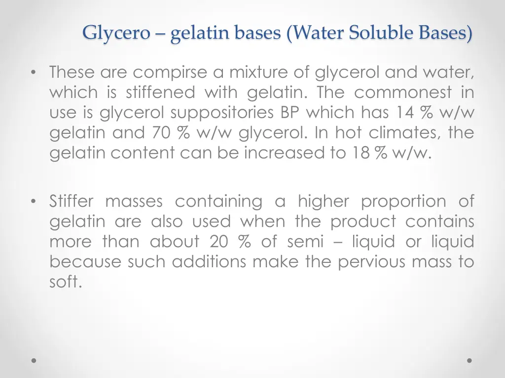 glycero gelatin bases water soluble bases