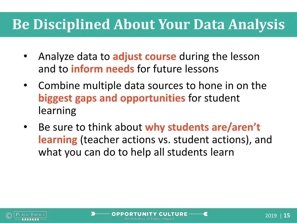 be disciplined about your data analysis