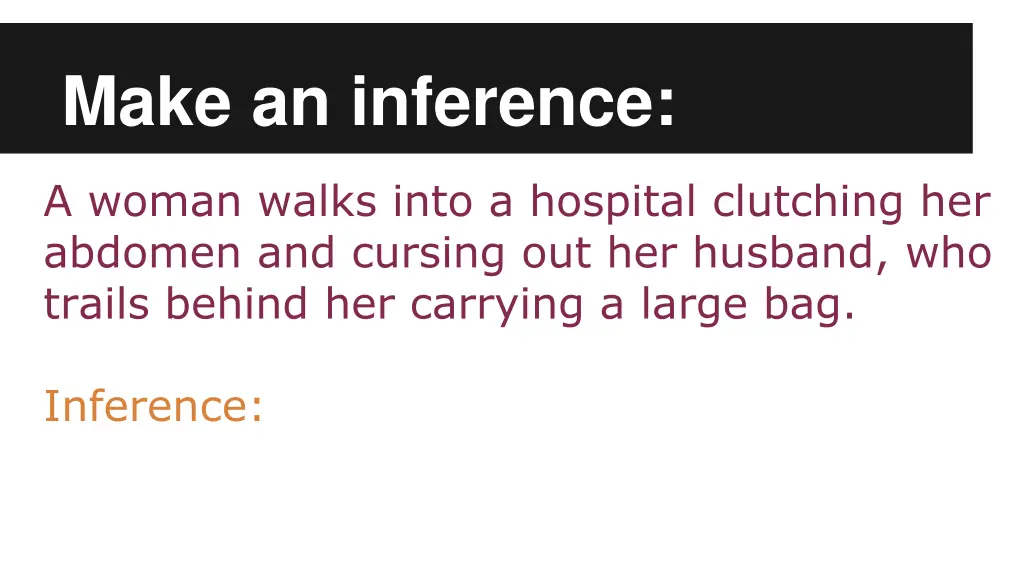 make an inference