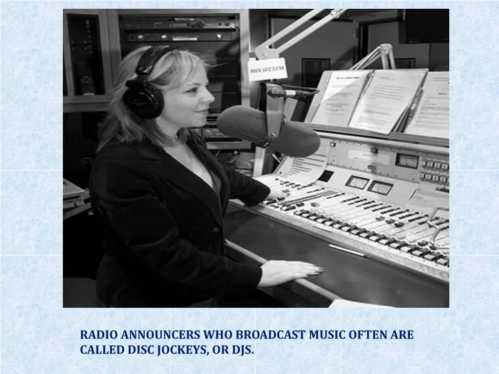 radio announcers who broadcast music often 1