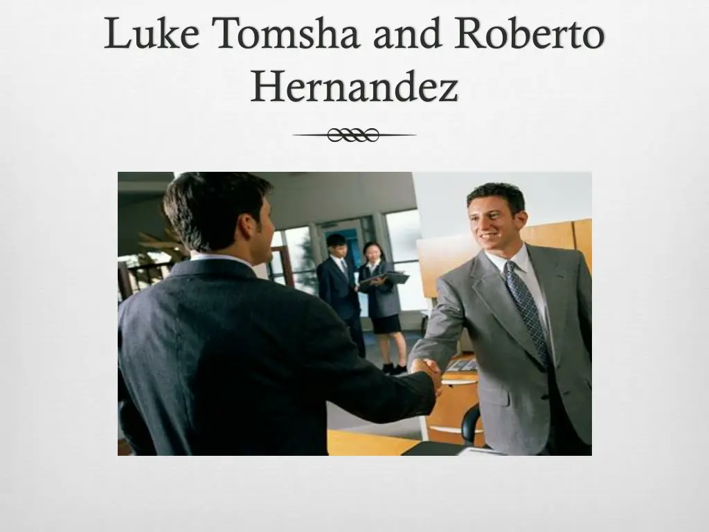 luke tomsha and roberto hernandez