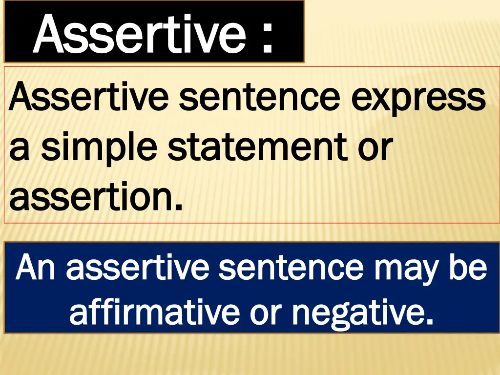 assertive assertive assertive sentence express