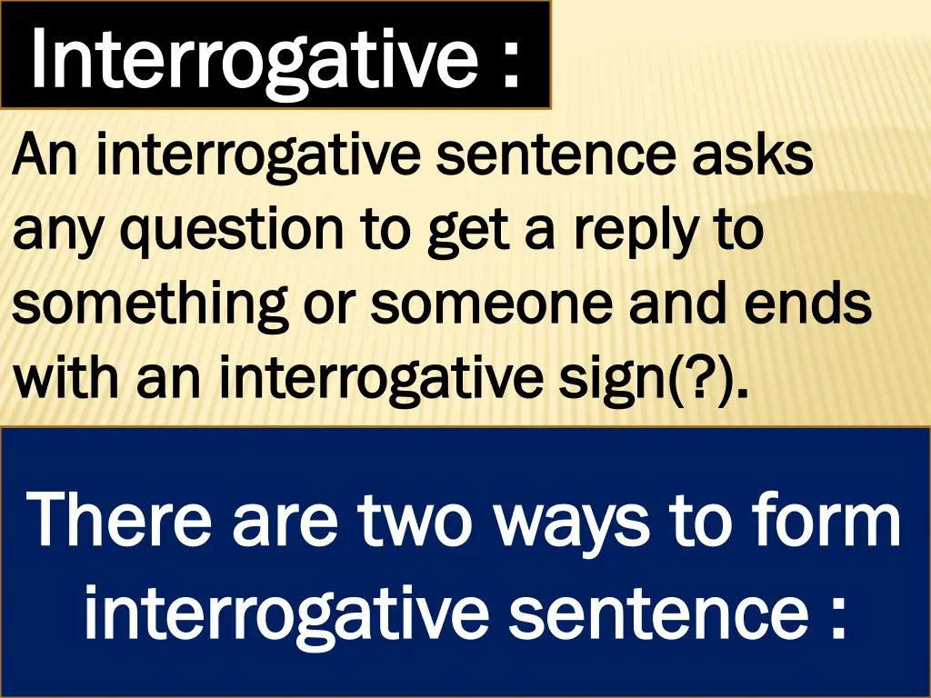 interrogative interrogative an interrogative