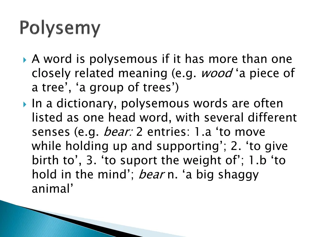 a word is polysemous if it has more than