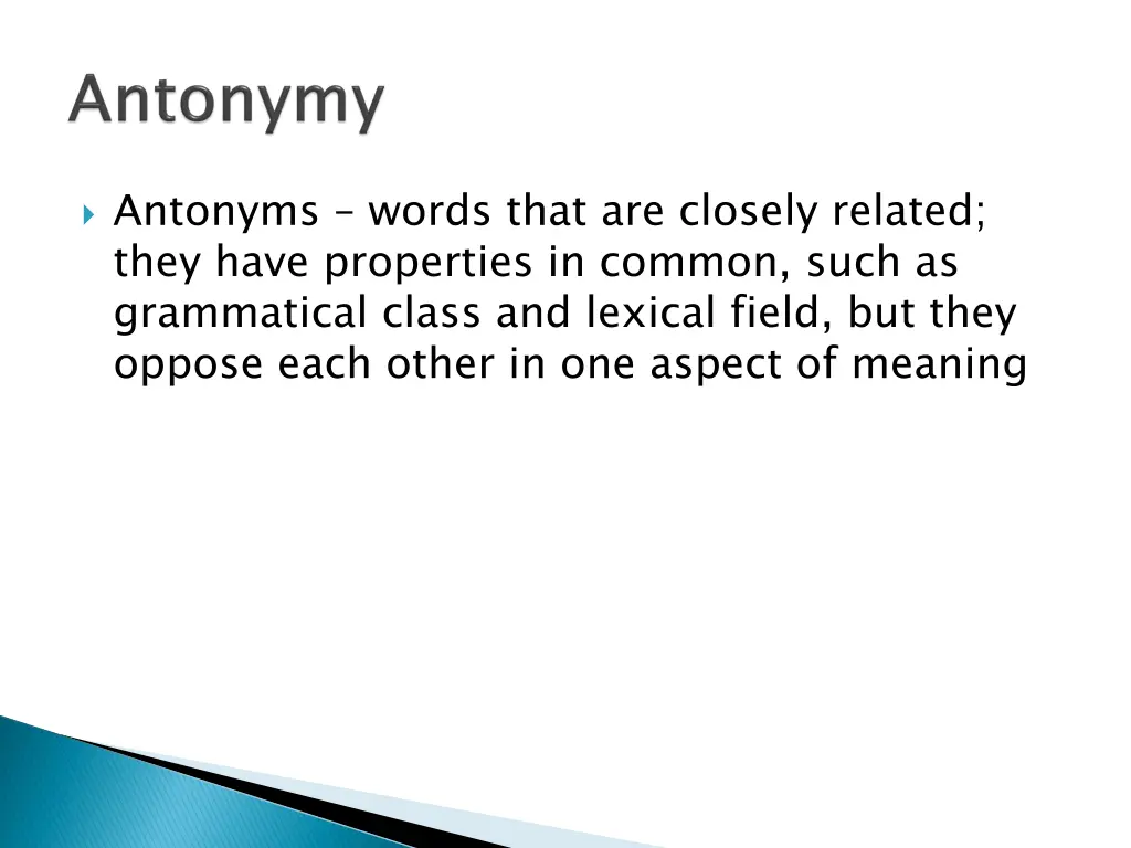 antonyms words that are closely related they have