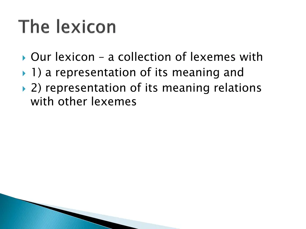 our lexicon a collection of lexemes with