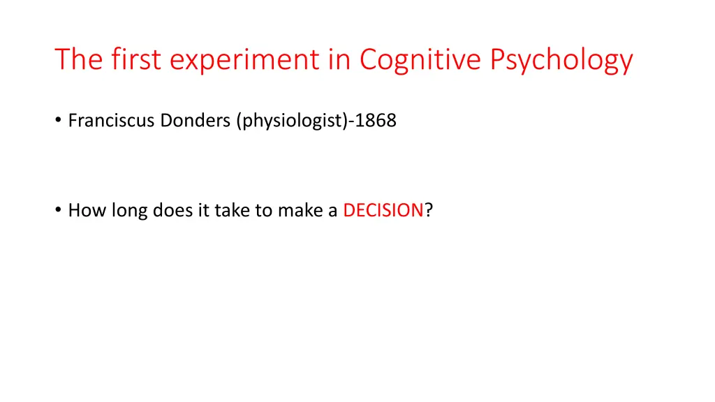 the first experiment in cognitive psychology