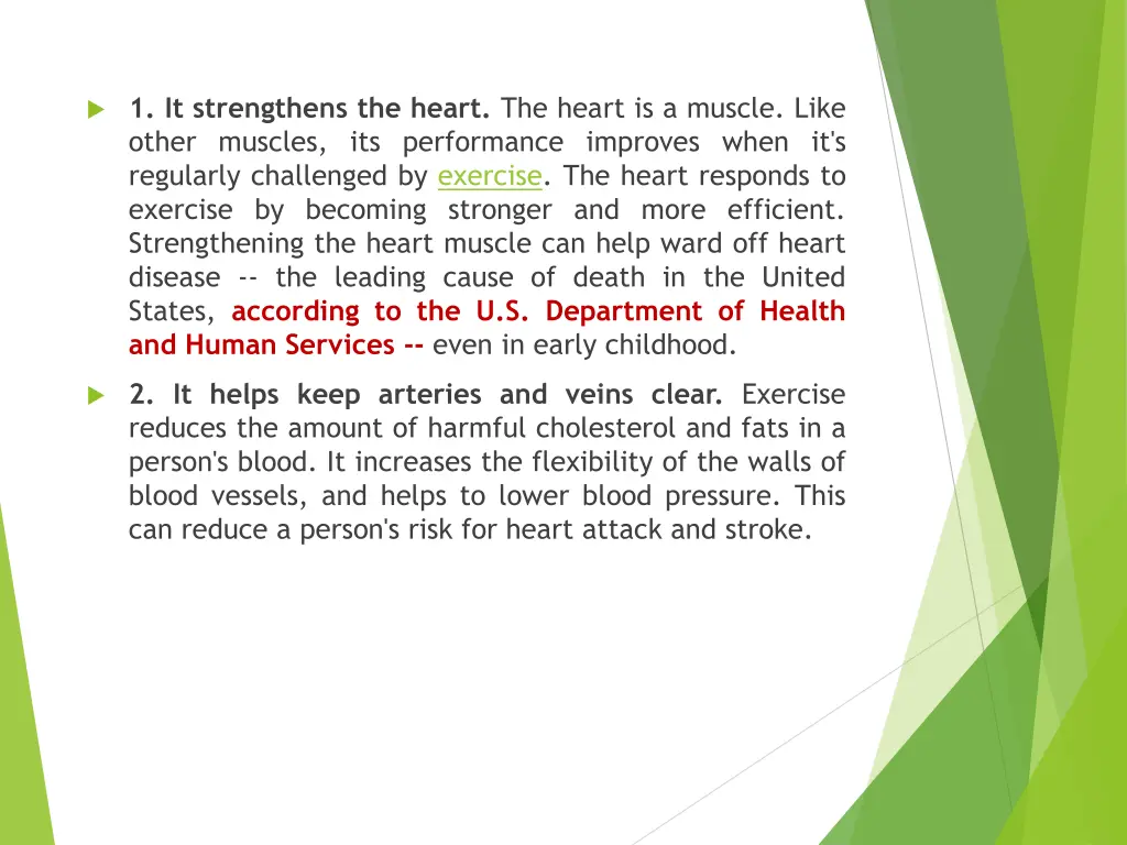 1 it strengthens the heart the heart is a muscle