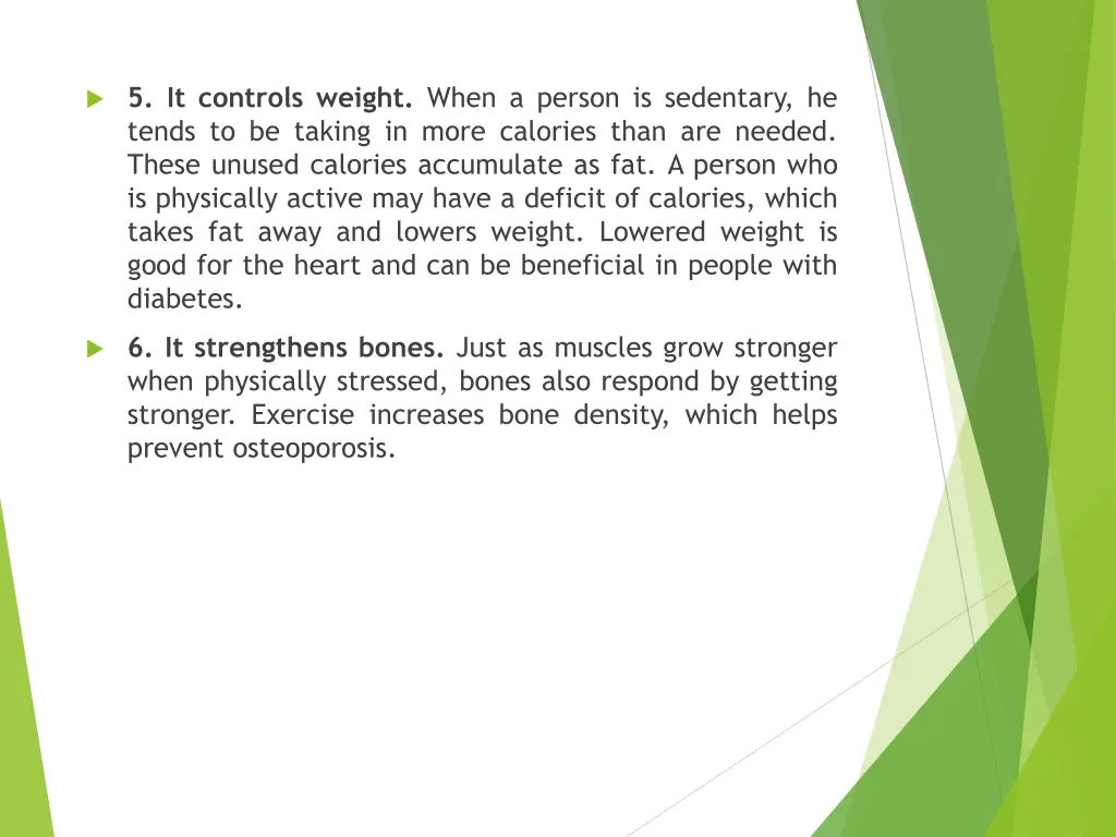 5 it controls weight when a person is sedentary