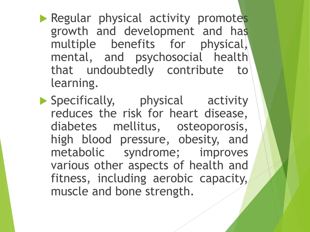 regular physical activity promotes growth