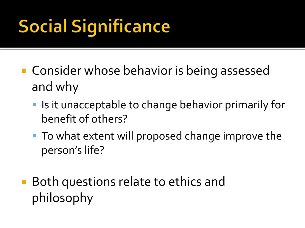 consider whose behavior is being assessed