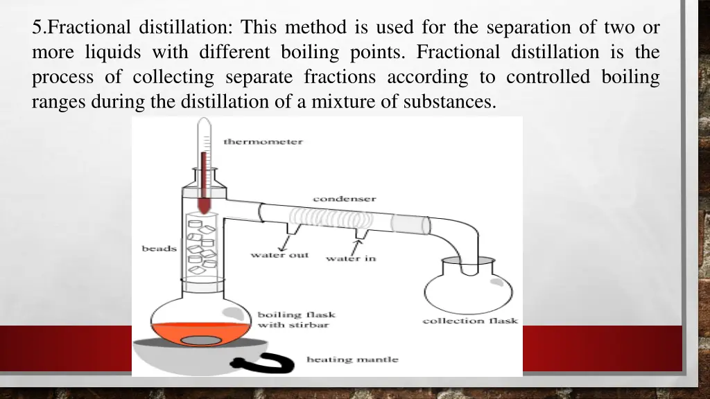 5 fractional distillation this method is used