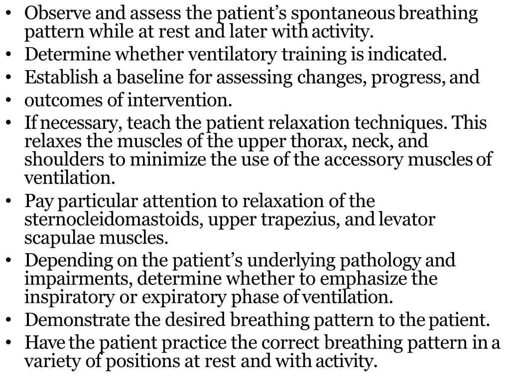 observe and assess the patient s spontaneous