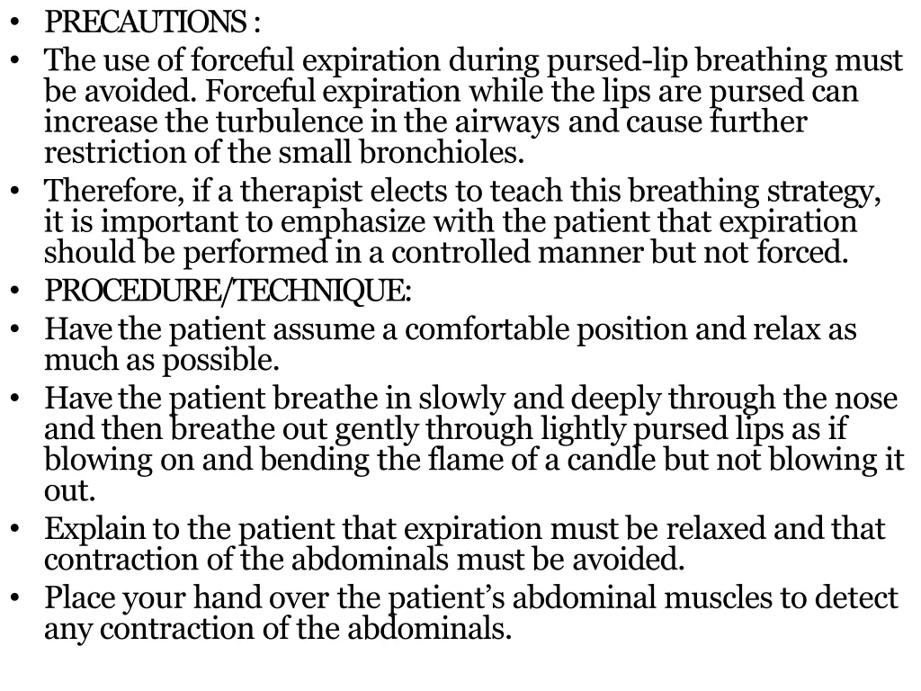 precautions the use of forceful expiration during