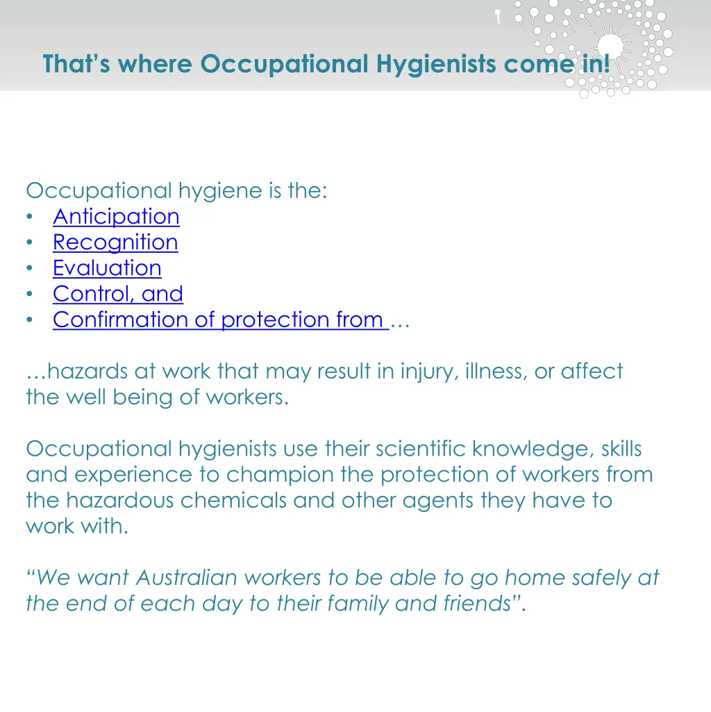 that s where occupational hygienists come in