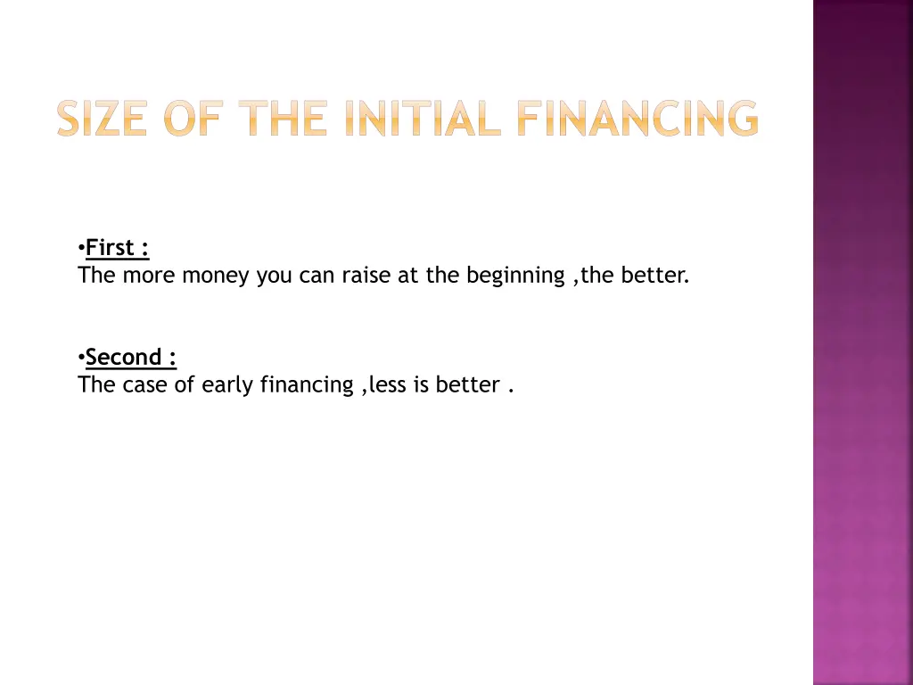 size of the initial financing