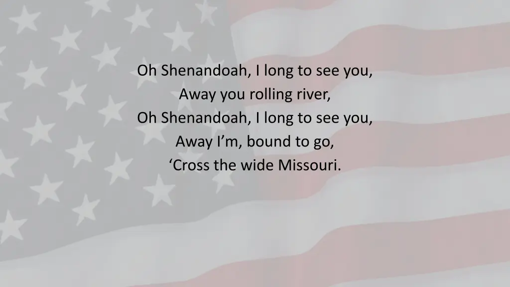 oh shenandoah i long to see you away you rolling