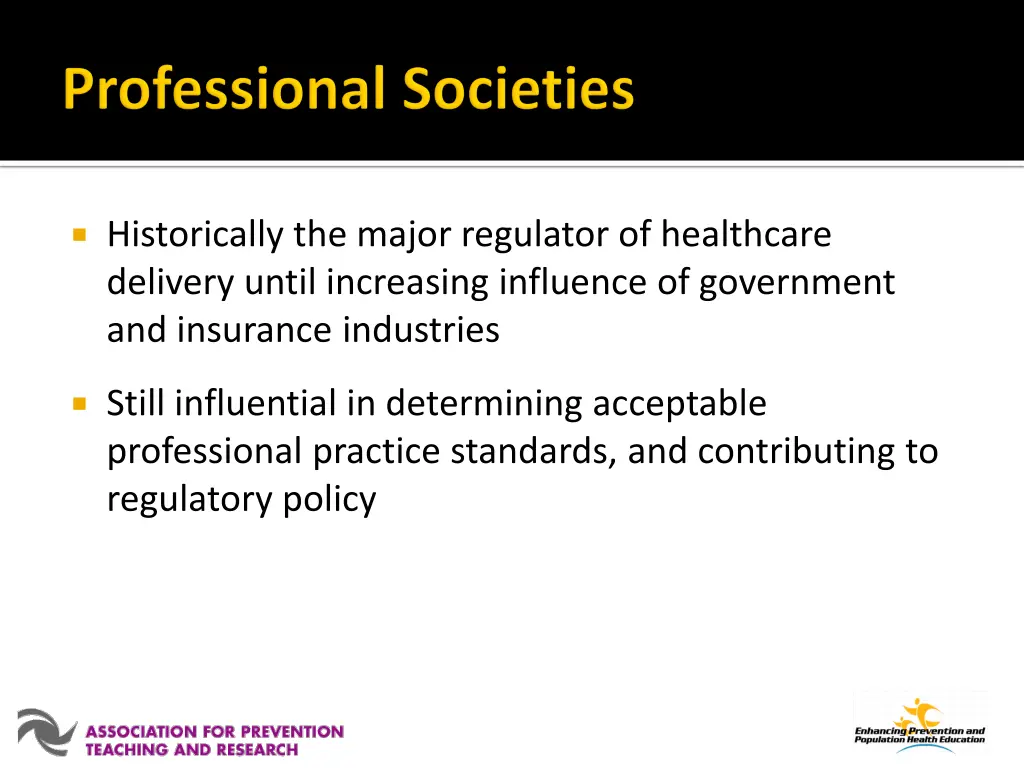 historically the major regulator of healthcare