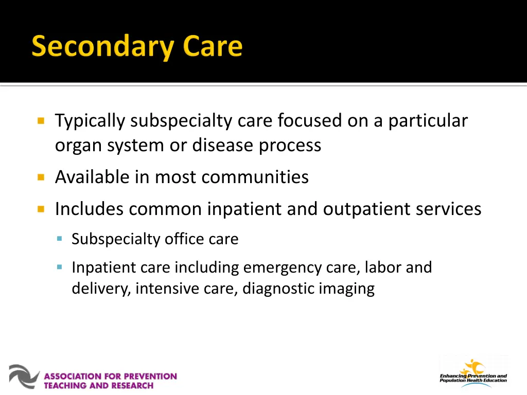 typically subspecialty care focused