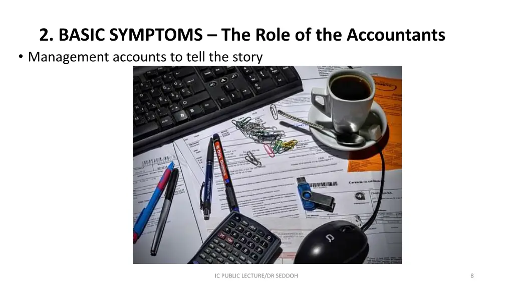 2 basic symptoms the role of the accountants