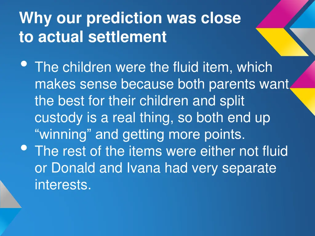 why our prediction was close to actual settlement