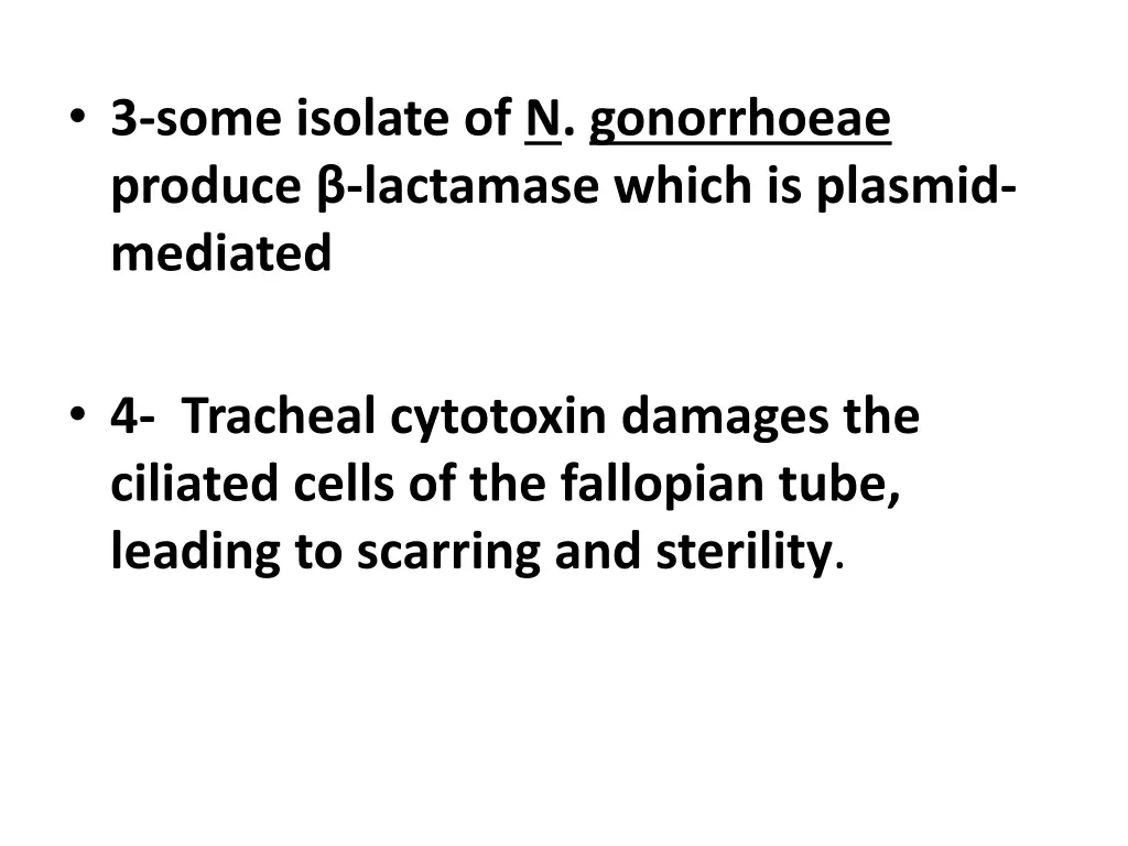 3 some isolate of n gonorrhoeae produce lactamase