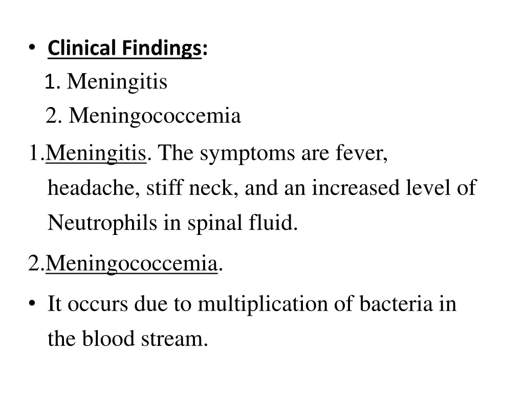 clinical findings 1 meningitis 2 meningococcemia