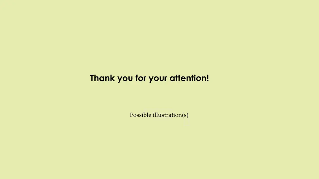 thank you for your attention